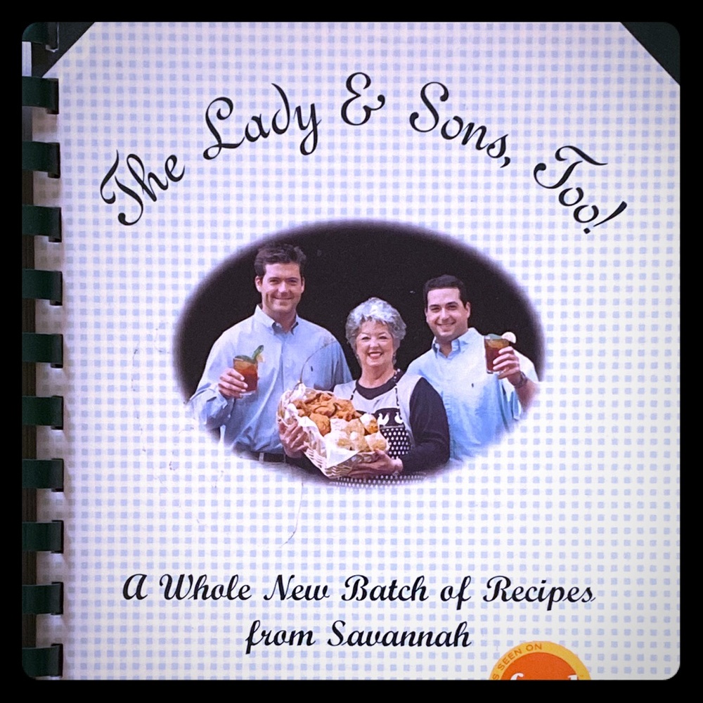 The Lady & Sons, Too!  Recipes from Savannah
